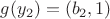$g(y_2)=(b_2,1)$