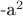 -a^2