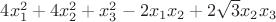 $4x_1^2 + 4x_2^2 + x_3^2 - 2x_1x_2 + 2\sqrt 3x_2x_3$