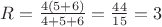 $R=\frac{4(5+6)}{4+5+6} =\frac{44}{15} =3$