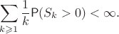 $$\sum_{k\geqslant 1}\frac{1}{k}\mathsf P(S_k > 0) < \infty.$$
