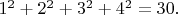$1^2+2^2+3^2+4^2=30.$