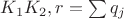 $K_1K_2,r=\sum q_j$