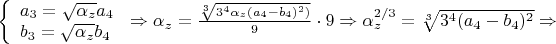$\left\{
\begin{array}{lcl}
 a_3=\sqrt{\alpha_z}a_4\\
 b_3=\sqrt{\alpha_z}b_4
\end{array}
\right.\Rightarrow \alpha_z=\frac{\sqrt[3]{3^4\alpha_z(a_4-b_4)^2)}}{9}\cdot 9\Rightarrow \alpha_z ^{2/3}=\sqrt[3]{3^4(a_4-b_4)^2}\Rightarrow $