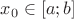 $x_0\in [a;b]$