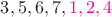 $3,5,6,7,{\color{magenta}1,2,4}$