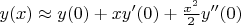 $y(x)\approx y(0)+xy'(0)+\frac{x^2}{2}y''(0)$