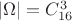 $|\Omega|=C_{16}^{3}$