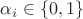 $\alpha_i \in \{0,1\}$