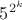 $5^{2^k}