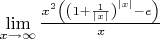 $\lim\limits_{x \to \infty}\frac{x^2\left(\left(1+\frac{1}{|x|}\right)^{|x|}-e\right)}{x}$