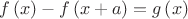 $$f\left( x \right)-f\left( x+a \right)=g\left( x \right)$$ $$f\left( x \right)-f\left( x+a \right)=g\left( x \right)$$