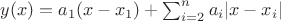$y(x)=a_1(x-x_1)+\sum_{i=2}^{n}a_i|x-x_i|$