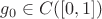 $g_0\in C([0,1])$