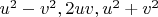 $u^2-v^2,2uv,u^2+v^2$