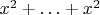 $x^2 + \ldots + x^2$