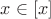 $x\in[x]$