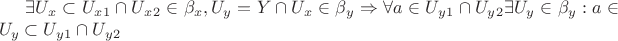 $\exists U_x \subset U_x_1 \cap U_x_2 \in \beta_x , U_y = Y \cap U_x \in \beta_y \Rightarrow \forall a \in U_y_1 \cap U_y_2 \exists U_y \in \beta_y : a \in U_y \subset U_y_1 \cap U_y_2 $ $\exists U_x \subset U_x_1 \cap U_x_2 \in \beta_x , U_y = Y \cap U_x \in \beta_y \Rightarrow \forall a \in U_y_1 \cap U_y_2 \exists U_y \in \beta_y : a \in U_y \subset U_y_1 \cap U_y_2 $