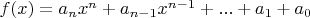 $f(x)=a_{n}x^n+a_{n-1}x^{n-1}+...+a_{1}+a_{0}$