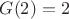$G(2)=2$