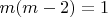 $m(m-2)=1$