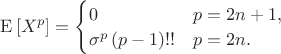 $\mathrm{E}\left[X^p\right] = \begin{cases} 0 & p=2n+1, \\ \sigma^p\,(p-1)!! & p=2n. \end{cases}$