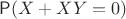 $\mathsf P(X+XY=0)$