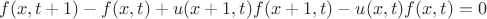 $$ f(x,t+1) - f(x,t) + u(x+1,t)f(x+1,t) - u(x,t)f(x,t) = 0 $$