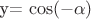 y= \cos (- \alpha )