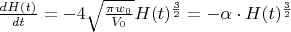 $\frac{dH(t)}{dt}=-4\sqrt{\frac{\pi w_0}{V_0}}H(t)^{\frac{3}{2}}=-\alpha\cdot H(t)^{\frac{3}{2}}$
