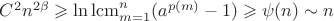$C^2n^{2\beta}\geqslant \ln\operatorname{lcm}\limits_{m=1}^{n}(a^{p(m)}-1)\geqslant \psi(n)\sim n$