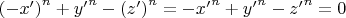 ${(-x')}^n +{y'}^n-{(z')}^n=-{x'}^n+{y'}^n-{z'}^n=0$