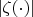 $|\zeta(\cdot)|$