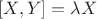 $[X,Y]=\lambda{X}$
