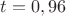$t=0,96$