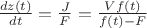 $\frac{d z(t)}{d t} =\frac{J}{F} = \frac{V f(t)}{f(t)-F}$