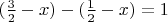 $(\frac32 - x) - (\frac12 - x) = 1$