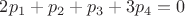 $2p_{1}+p_{2}+p_{3}+3p_{4}=0$