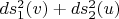 $ds_1^2(v)+ds_2^2(u)$