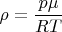 $$\rho=\frac{p\mu}{RT}$$