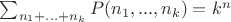$\sum_{n_1+...+n_k}P(n_1,...,n_k)=k^n$