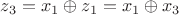 $z_3=x_1\oplus z_1=x_1\oplus x_3$
