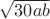 $\sqrt{30ab}$