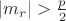 $|m_r|>\frac{p}2$