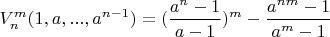 $$V_n^m(1,a,...,a^{n-1})=(\frac{a^n-1}{a-1})^m-\frac{a^{nm}-1}{a^m-1}$$