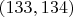 $(133, 134)$
