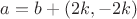 $a=b+(2k,-2k)$