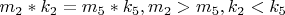 $ m_2*k_2=m_5*k_5,    m_2>m_5,    k_2<k_5 $