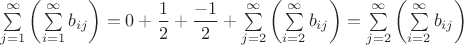 $\sum\limits_{j=1}^\infty\left(\sum\limits_{i=1}^\infty b_{ij}\right)=0+\dfrac{1}{2}+\dfrac{-1}{2}+\sum\limits_{j=2}^\infty\left(\sum\limits_{i=2}^\infty b_{ij}\right)=\sum\limits_{j=2}^\infty\left(\sum\limits_{i=2}^\infty b_{ij}\right)$