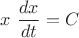 $x\ \displaystyle \frac{dx}{dt}=C$